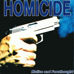 Homicide (CAN) : Malice and Forethought